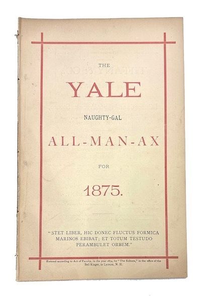 The Yale Naughty-Gal All-Man-Ax for 1875