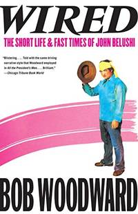 Wired: The Short Life & Fast Times of John Belushi by Bob Woodward - Paperback - from World of Books Ltd (SKU: GOR008340146)