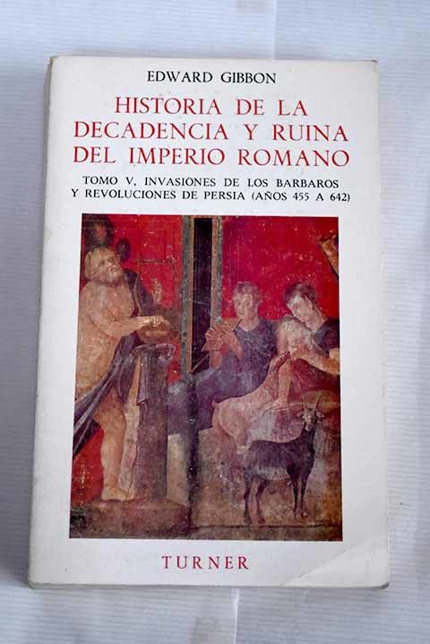 Historia de la decadencia y ruina del imperio romano, tomo V by Gibbon ...