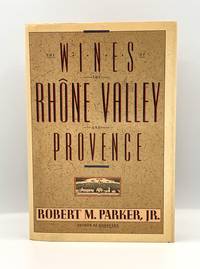 [WINES] THE WINES OF THE RHÔNE VALLEY AND PROVENCE