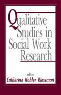 Qualitative Studies in Social Work Research by SAGE Publications, Inc - 1993-10-20