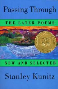 Passing Through : The Later Poems, New and Selected