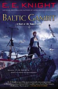 Baltic Gambit : A Novel of the Vampire Earth