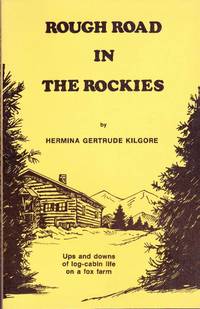 image of Rough Road in the Rockies: Ups and Downs of Log-Cabin Life on a Fox Farm