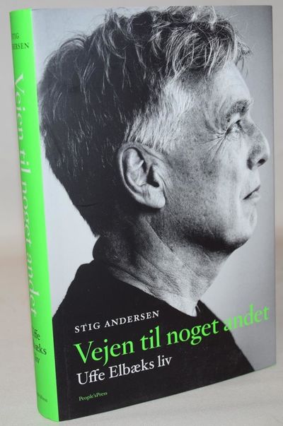 Vejen til noget andet - Uffe Elbæks liv.