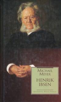 Henrik Ibsen. En biografi