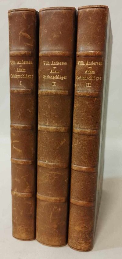 Adam Oehlenschläger. Et livs poesi 1-3.