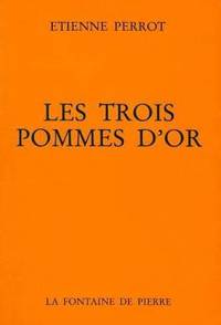 Les trois pommes d&#039;or by Perrot Etienne - 1981