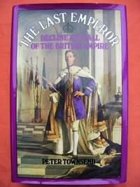 image of The Last Emperor: Decline and Fall of the British Empire