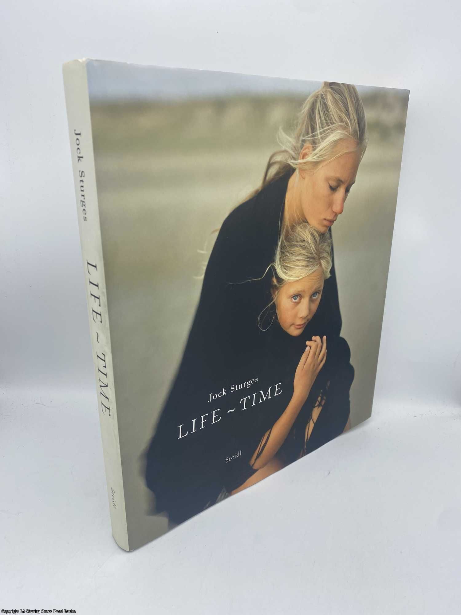 Jock Sturges Life Time by Sturges, Jock; Keller, Walter | Hardback