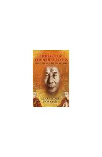 The Secret Lives Of The Dalai Lama: The Lives of the Dalai Lama