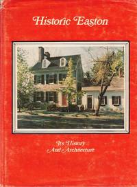 Historic Easton: Its History and Architecture