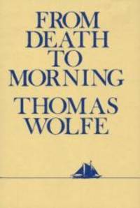 From Death to Morning by Thomas Wolfe - 1983-07-01