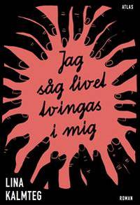 Jag såg livet tvingas i mig.