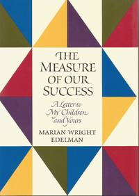 The Measure of Our Success by Edelman, Marian Wright - 1994