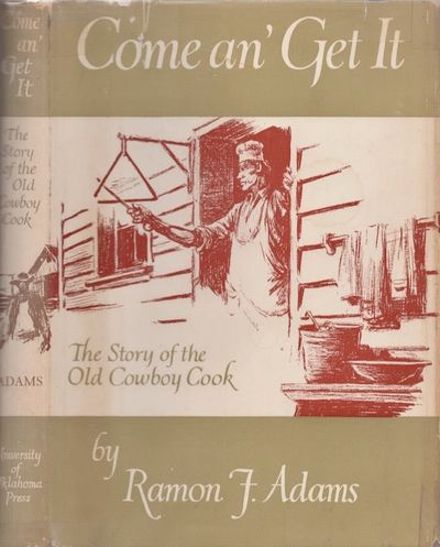 Come an' Get It The Story of the Old Cowboy Cook