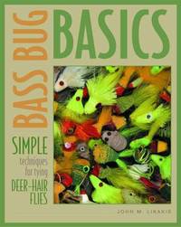 Bass Bug Basics: Simple Techniques for Tying Deer-Hair Flies (Fly-Tying)