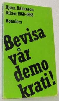 Bevisa vår demokrati! Dikter 1960-1968.
