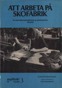 Att arbeta  på skofabrik. En samtidsundersökning…