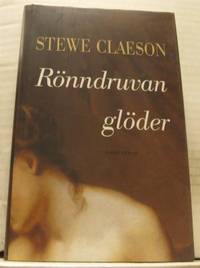 Rönndruvan glöder. En roman om Tegnér.