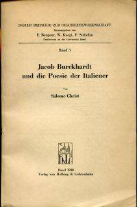 Jacob Burckhardt und die Poesie der Italiener.