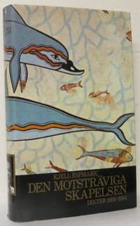 Den motsträviga skapelsen. Dikter 1956-1984.