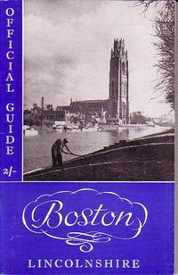 BOSTON Lincolnshire - The Official Guide with Maps and Nineteen Illustrations