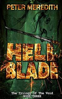Hell Blade: The Trilogy of the Void Book 3