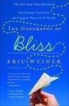 The Geography of Bliss: One Grump's Search for the Happiest Places in the World