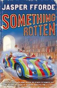 Something Rotten by Jasper Fforde - 2004-01-01