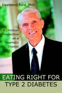 Eating Right for Type 2 Diabetes:A Christian Perspective on a Traumatic Disease