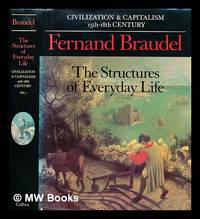 Civilization and capitalism, 15th-18th century: The structures of everyday life / Fernand Braudel ; translation from the French by Siân Reynolds - volume 1 by Braudel, Fernand - 1981