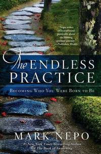 The Endless Practice : Becoming Who You Were Born to Be