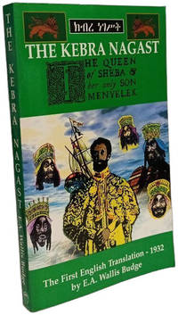 The Queen of Sheba and Her Only Son Menyelek: aka Kebra Nagast (The Glory of the Kings): Aka the...