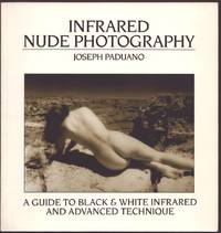 INFRARED NUDE PHOTOGRAPHY A Guide to Black & White Infrared and Advanced  Technique