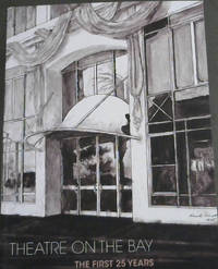 image of Theatre on the Bay : The First 25 Years