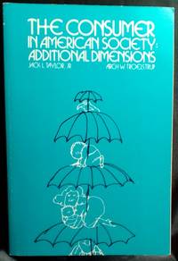 The Consumer in American Society: Additional Dimensions
