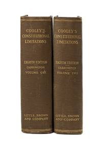 A Treatise on the Constitutional Limitations. 8th. ed. 2 vols. 1927