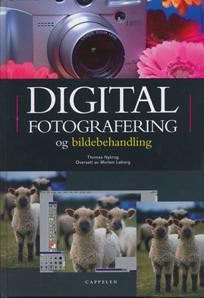 Digital fotografering og bildebehandling.