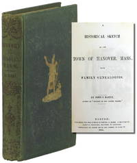 A Historical Sketch of the Town of Hanover, Mass., With Family Genealogies