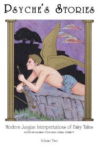 Psyche's Stories, Volume 2: Modern Jungian Interpretations of Fairy Tales