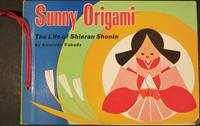 SUNNY ORIGAMI: THE LIFE OF SHINRAN SHONIN by Fukuda, Keinichi - 1968