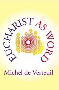 Eucharist as Word: Lectio Divina and the Eucharist