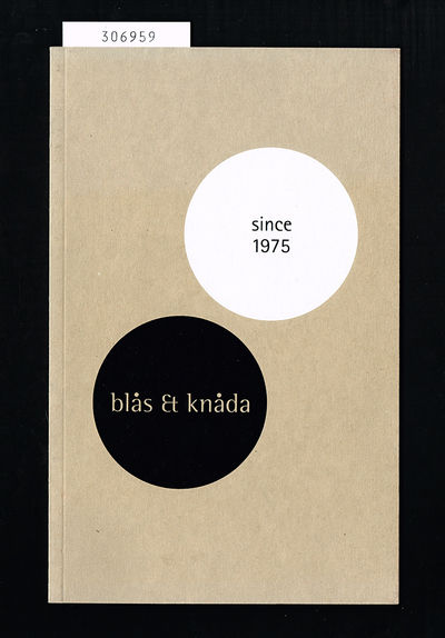 Blås & knåda. Since 1975. / Contemporary glass…