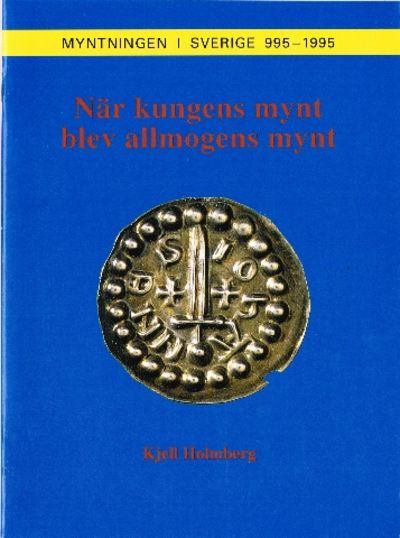 När kungens mynt blev allmogens mynt. [Myntningen…