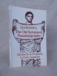 THE OLD TESTAMENT PSEUDEPIGRAPHA - PATRIARCHS AND PROPHETS IN EARLY JUDAISM