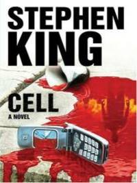 Cell by Stephen King - 2007-06-08