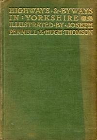 Highways &amp; Byways in Yorkshire by Norway, Arthur H - 1899