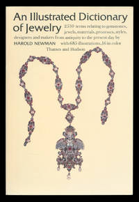 An Illustrated Dictionary of Jewelry. by Newman, Harold - 1987.