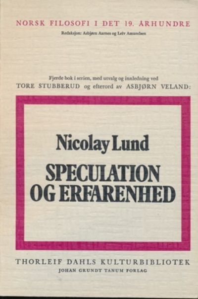 Speculation og erfarenhed. Utvalg og innledning…